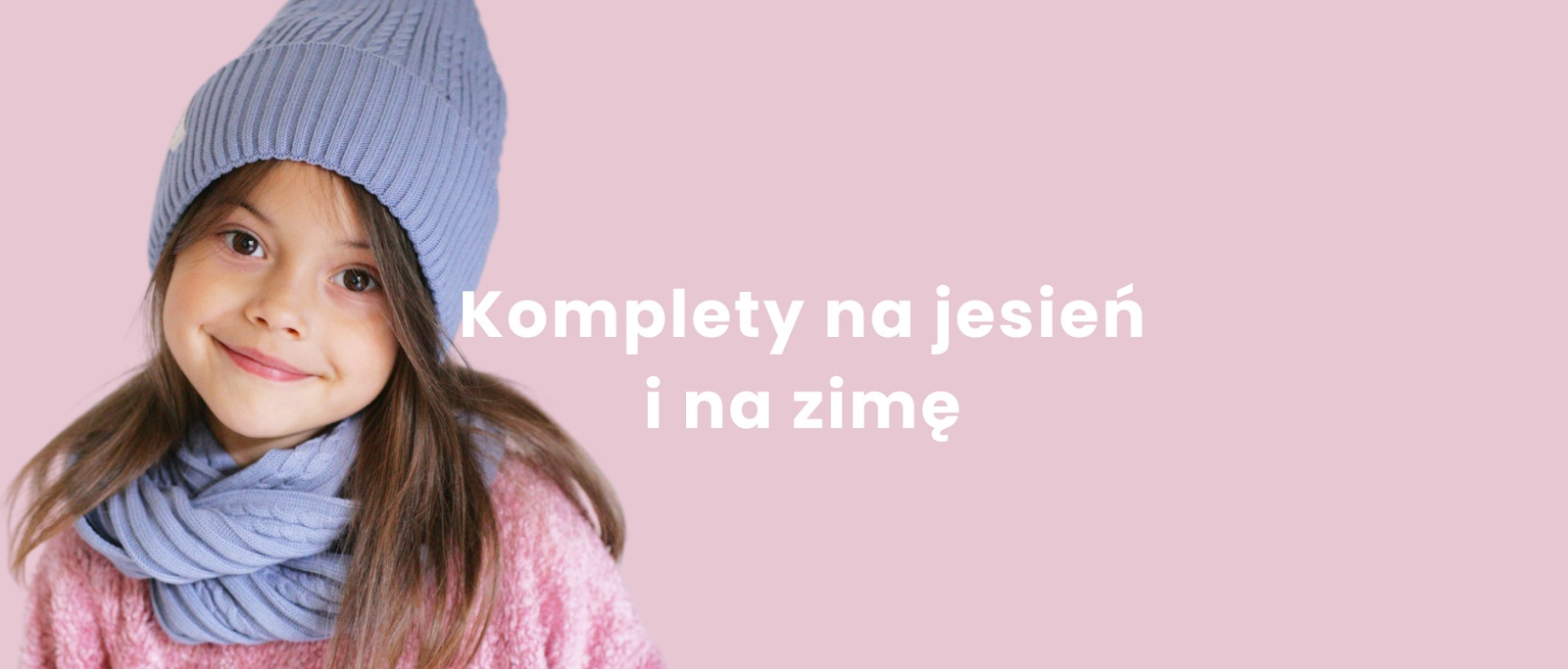 Czapki na jesień i zimę - Komplety na jesień i na zimę 